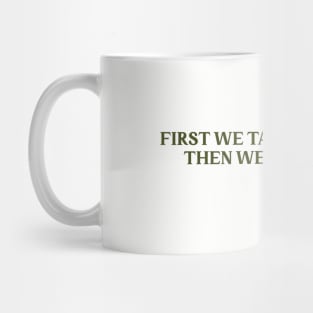 First We Take Manhattan, green Mug